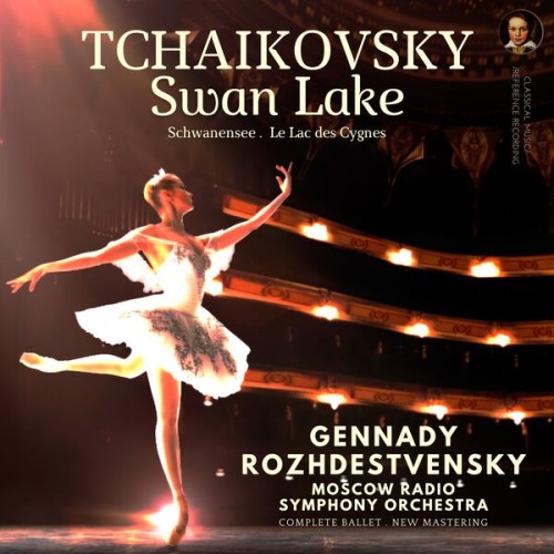 Gennady Rozhdestvensky – Tchaikovsky: Swan Lake, Op. 20, TH. 12 by Gennady Rozhdestvensky (2023) [FLAC 24 bit, 96 kHz]