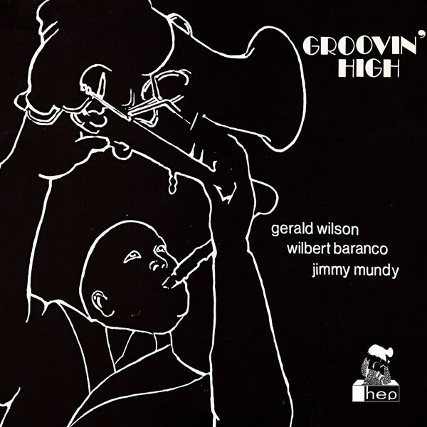 Gerald Wilson - Groovin' High (1977/2023) [FLAC 24bit/96kHz]