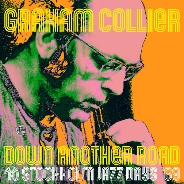 Graham Collier – Down Another Road @ Stockholm Jazz Days ’69 (2023) [Official Digital Download 24bit/96kHz]