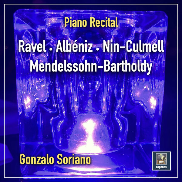 Gonzalo Soriano – Gonzalo Soriano Piano Recital: Ravel – Albéniz – Mendelssohn-bartholdy – Nin-Culmell (2023) [FLAC 24bit/48kHz]