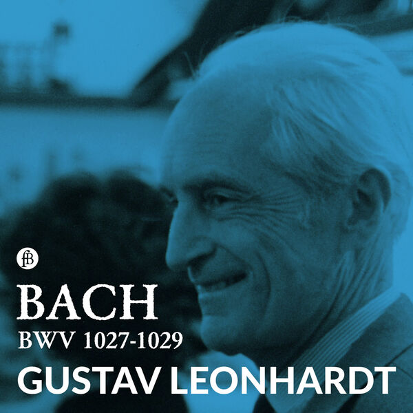 Gustav Leonhardt – J.S. Bach: BWV 1027-1029 (2023) [Official Digital Download 24bit/44,1kHz]