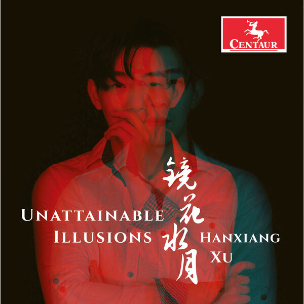 Han Xiang Xu – Unattainable Illusions (2023) [FLAC 24bit/96kHz]
