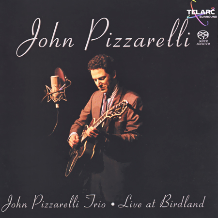 John Pizzarelli – John Pizzarelli Trio: Live At Birdland (2xSACD) (2003) MCH SACD ISO + Hi-Res FLAC