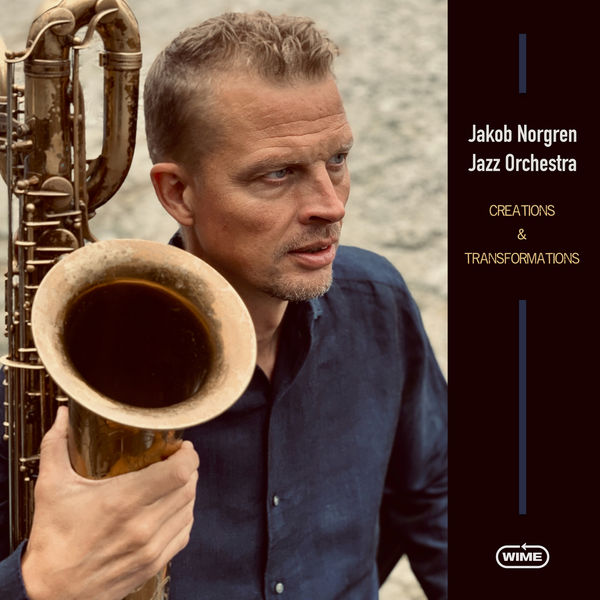 Jakob Norgren Jazz Orchestra – Creations & Transformations (2019) [Official Digital Download 24bit/44,1kHz]