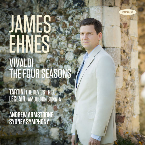 James Ehnes, Andrew Armstrong, Sydney Symphony - Vivaldi: The Four Seasons (2015) [Official Digital Download 24bit/96kHz] Download