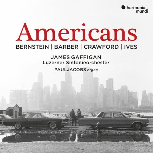 James Gaffigan, Luzerner Sinfonieorchester, Paul Jacobs – Bernstein, Barber, Crawford & Ives: Americans (2021) [FLAC 24 bit, 96 kHz]