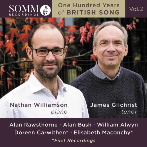 James Gilchrist, Nathan Williamson – One Hundred Years of British Song, Vol. 2 (2021) [FLAC 24 bit, 88,2 kHz]