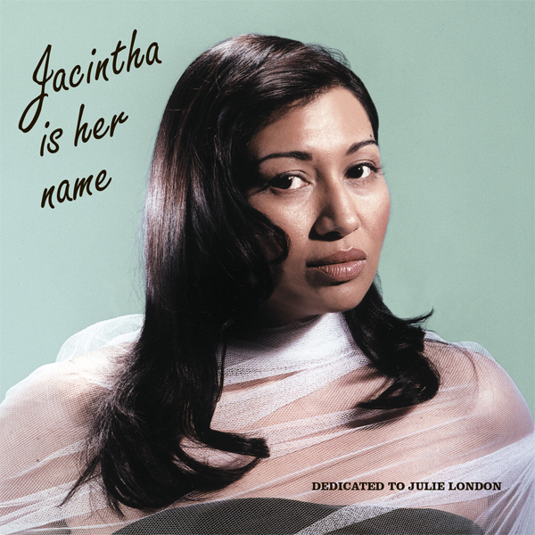 Jacintha – Jacintha Is Her Name: Dedicated To Julie London (2003) DSF DSD64 + Hi-Res FLAC