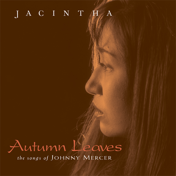 Jacintha – Autumn Leaves: The Songs of Johnny Mercer (1999) DSF DSD64 + Hi-Res FLAC