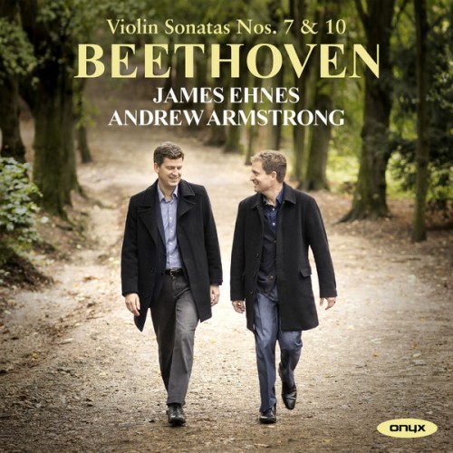 James Ehnes – Beethoven Violin Sonatas Nos. 7 & 10 (2020) [FLAC 24 bit, 96 kHz]