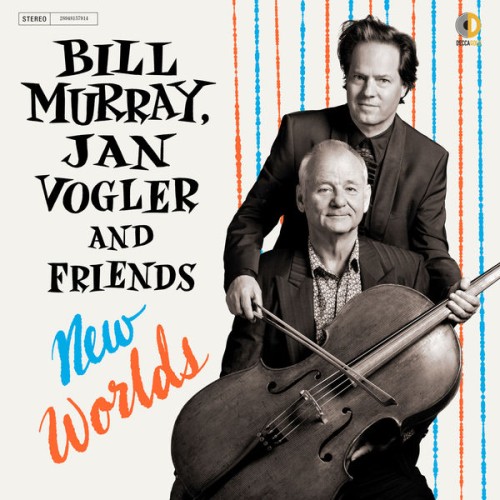 Jan Vogler, Bill Murray – New Worlds (2017) [FLAC 24 bit, 96 kHz]