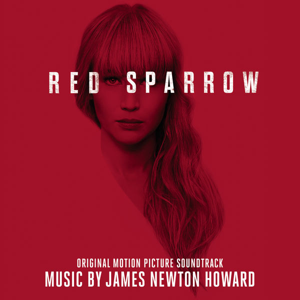 James Newton Howard – Red Sparrow (Original Motion Picture Soundtrack) (2018) [Official Digital Download 24bit/96kHz]
