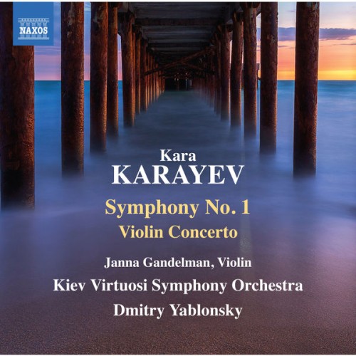 Janna Gandelman, Kiev Virtuosi Symphony Orchestra, Dmitry Yablonsky – Karayev: Symphony No. 1 & Violin Concerto (2018) [FLAC 24 bit, 96 kHz]