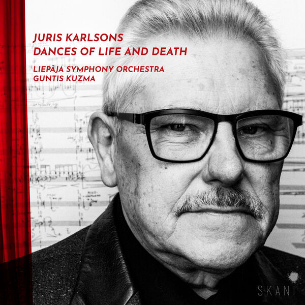 Liepāja Symphony Orchestra, Guntis Kuzma - Juris Karlsons: Dances of Life and Death (2023) [FLAC 24bit/96kHz]