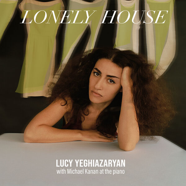 Lucy Yeghiazaryan - Lonely House (2023) [FLAC 24bit/48kHz] Download