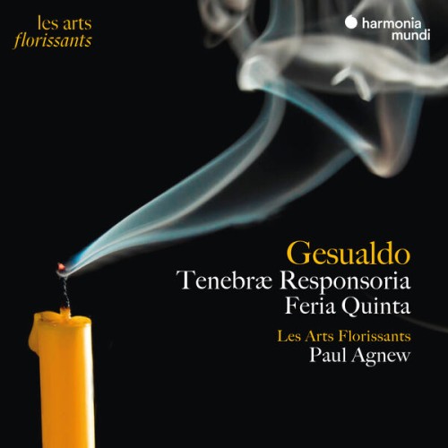 Les Arts Florissants, Paul Agnew – Gesualdo: Tenebræ Responsoria, Feria Quinta (2023) [FLAC 24 bit, 96 kHz]