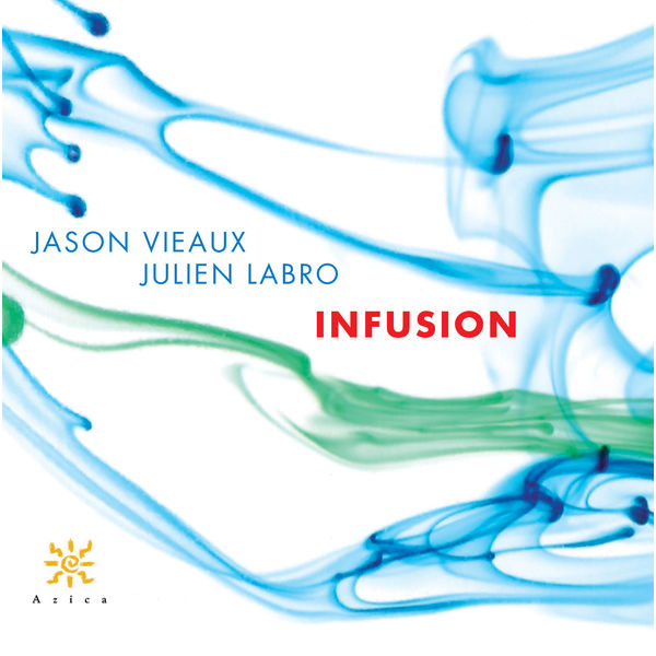 Jason Vieaux, Julien Labro - Infusion (2016) [Official Digital Download 24bit/96kHz] Download
