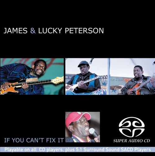 James & Lucky Peterson – If You Can’t Fix It (2004) MCH SACD ISO + Hi-Res FLAC