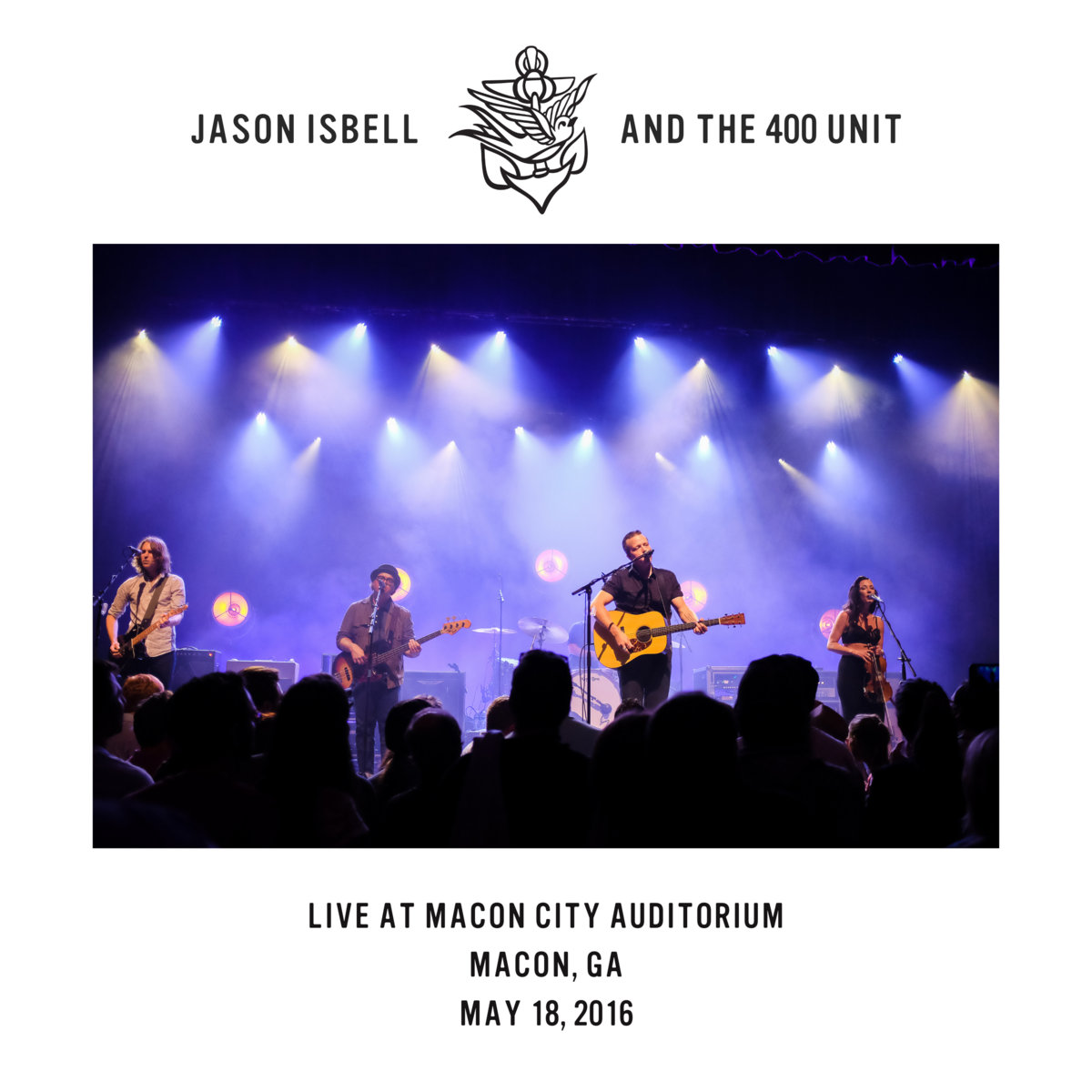 Jason Isbell and the 400 Unit – Live at Macon City Auditorium – Macon, GA – 5/18/16 (2021) [Official Digital Download 24bit/48kHz]