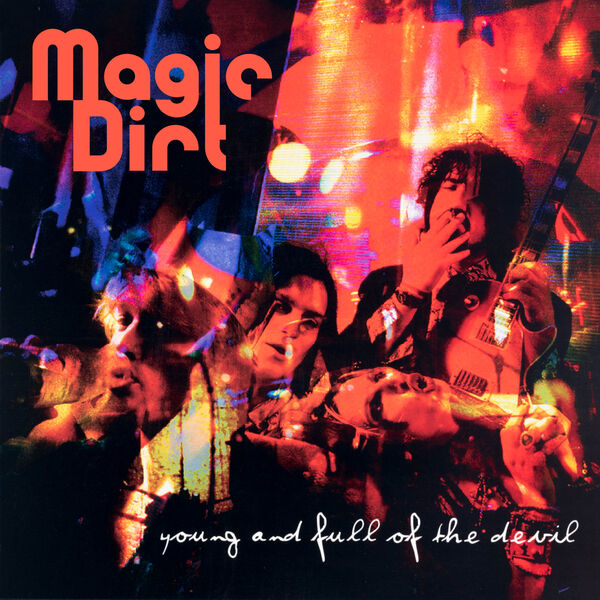Magic Dirt - Young And Full Of The Devil (2023) [FLAC 24bit/44,1kHz] Download