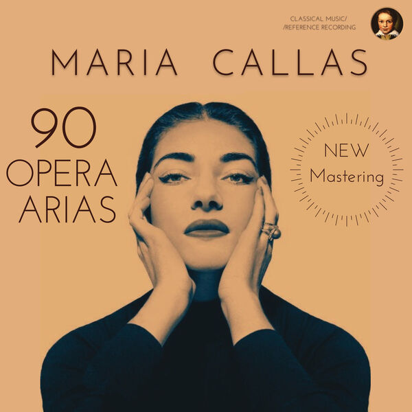 Maria Callas, Tullio Serafin, Orchestra del Teatro della Scala di Milano - Maria Callas: 90 Opera Arias (2023) [FLAC 24bit/96kHz] Download