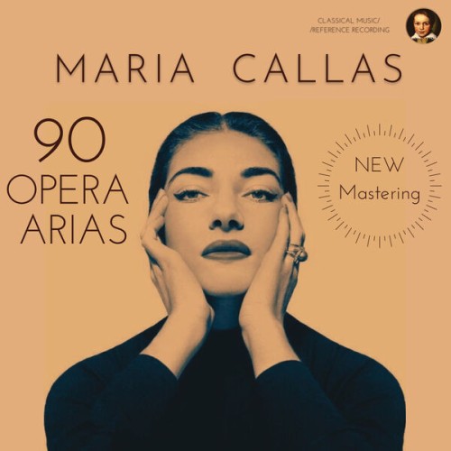 Maria Callas, Tullio Serafin, Orchestra del Teatro della Scala di Milano – Maria Callas: 90 Opera Arias (2023) [FLAC 24 bit, 96 kHz]