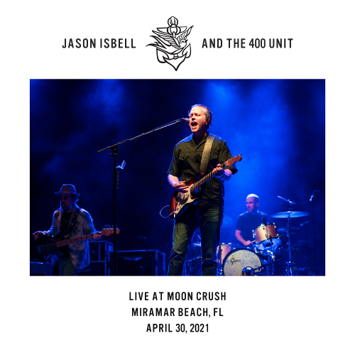 Jason Isbell – Live at Moon Crush – Miramar Beach, FL – 4/30/21 (2021) [FLAC 24 bit, 48 kHz]