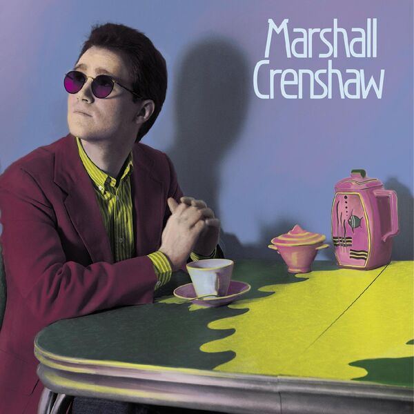 Marshall Crenshaw - Marshall Crenshaw (1982/2023) [FLAC 24bit/44,1kHz]