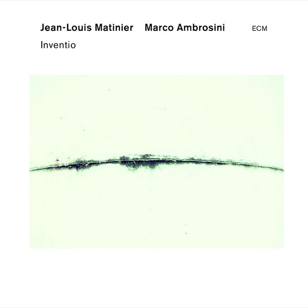 Jean-Louis Matinier, Marco Ambrosini – Inventio (2014) [Official Digital Download 24bit/96kHz]