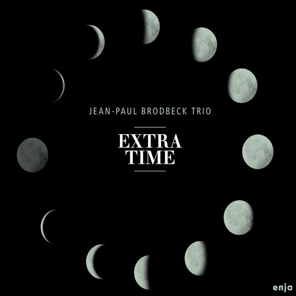 Jean Paul Brodbeck – Extra Time (2017) [Official Digital Download 24bit/96kHz]