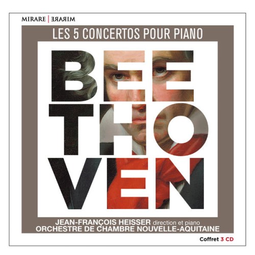 Jean-François Heisser, Orchestre de Chambre Nouvelle-Aquitaine – Beethoven: Les 5 concertos pour piano (2017) [FLAC 24 bit, 44,1 kHz]