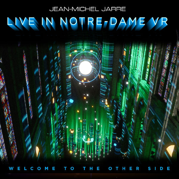 Jean Michel Jarre – Welcome To The Other Side (Concert From Virtual Notre-Dame) (2021) [Official Digital Download 24bit/48kHz]