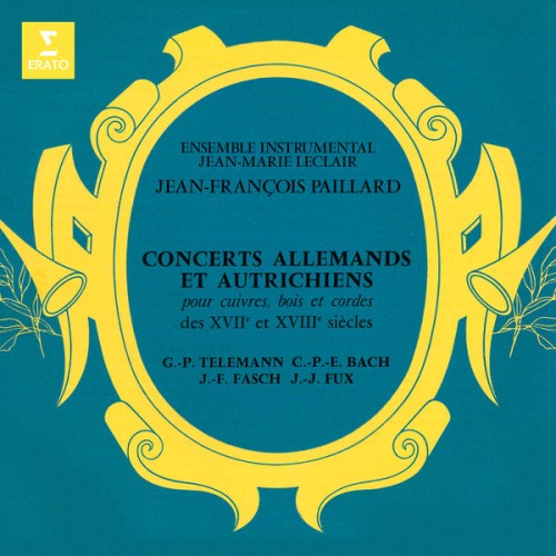 Ensemble instrumental Jean-Marie Leclair, Jean-François Paillard – Concerts allemands et autrichiens des XVIIe et XVIIIe siècles: Telemann, CPE Bach, Fasch & Fux (1958) [FLAC 24 bit, 192 kHz]