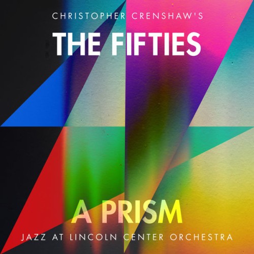 Jazz at Lincoln Center Orchestra, Wynton Marsalis – The Fifties: A Prism (2020) [FLAC 24 bit, 96 kHz]