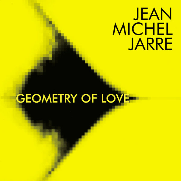 Jean Michel Jarre – Geometry of Love (Remastered) (2003/2018) [Official Digital Download 24bit/44,1kHz]