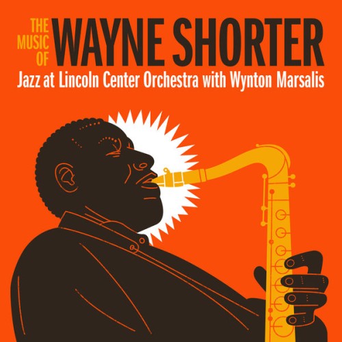 Jazz at Lincoln Center Orchestra, Wynton Marsalis – The Music of Wayne Shorter (2020) [FLAC 24 bit, 96 kHz]