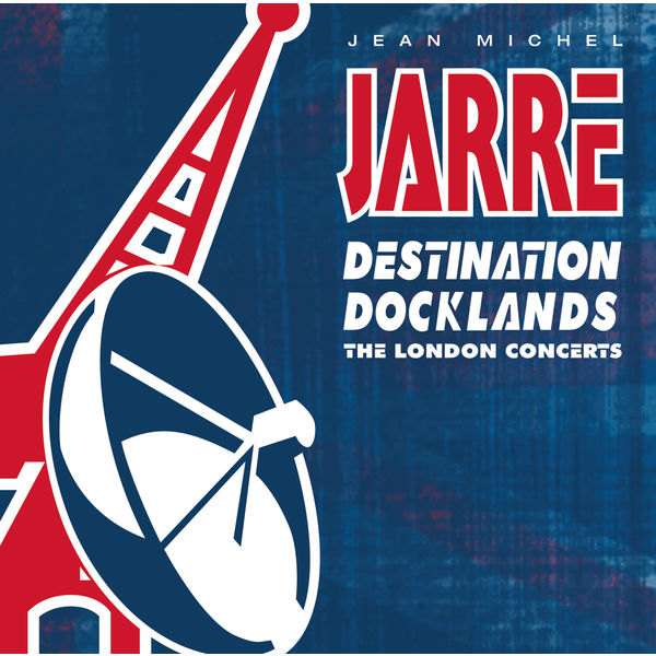 Jean-Michel Jarre – Destination Docklands: The London Concerts 1988 (1989/2015) [Official Digital Download 24bit/48kHz]