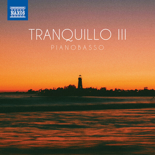 PianoBasso - Tranquillo III (2023) [FLAC 24bit/48kHz] Download