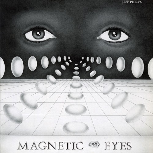 Jeff Phelps – Magnetic Eyes (1985/2021) [FLAC 24 bit, 44,1 kHz]