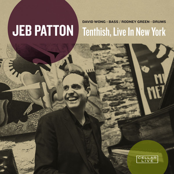 Jeb Patton – Tenthish, Live in New York (2018/2020) [Official Digital Download 24bit/96kHz]