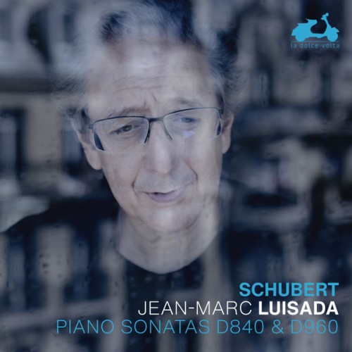 Jean-Marc Luisada – Schubert: Piano Sonatas D. 840 & D. 960 (2021) [FLAC 24 bit, 88,2 kHz]
