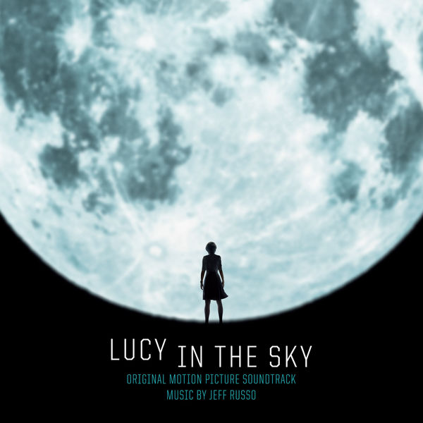Jeff Russo – Lucy in the Sky (Original Motion Picture Soundtrack) (2019) [Official Digital Download 24bit/48kHz]