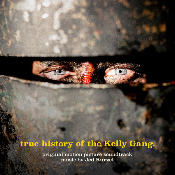 Jed Kurzel – True History of the Kelly Gang (Original Motion Picture Soundtrack) (2020) [Official Digital Download 24bit/44,1kHz]
