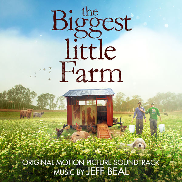 Jeff Beal – The Biggest Little Farm (Original Motion Picture Soundtrack) (2019) [Official Digital Download 24bit/44,1kHz]