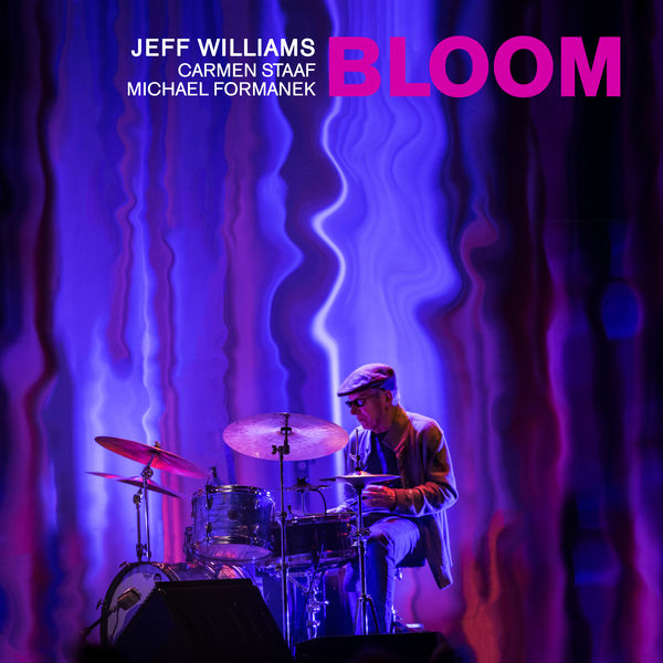 Jeff Williams – Bloom (2019) [Official Digital Download 24bit/96kHz]