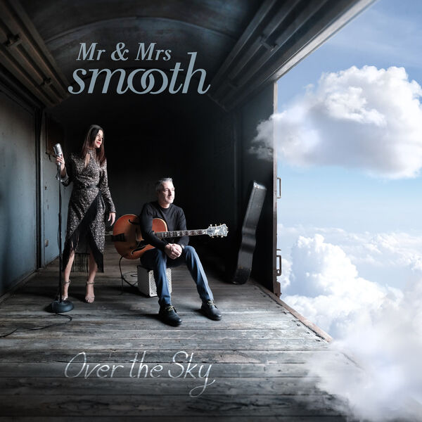 Mr & Mrs Smooth - Over the Sky (2023) [FLAC 24bit/44,1kHz] Download