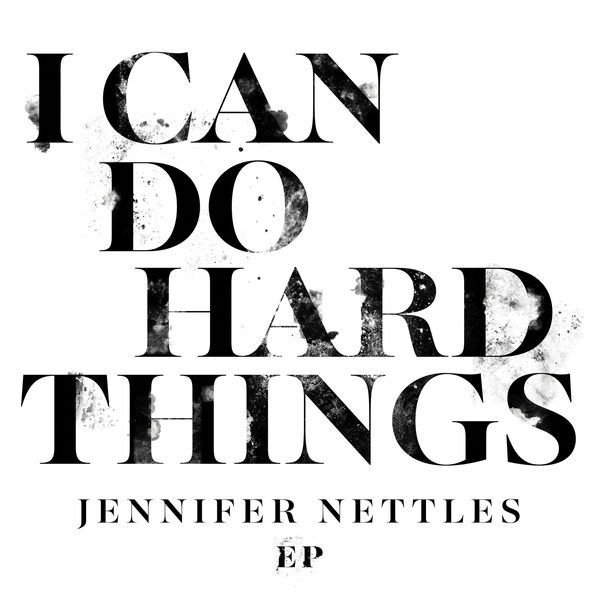 Jennifer Nettles – I Can Do Hard Things EP (2020) [Official Digital Download 24bit/48kHz]