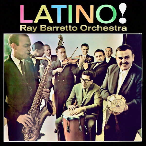Ray Barretto - Latino! (2023) [FLAC 24bit/96kHz]