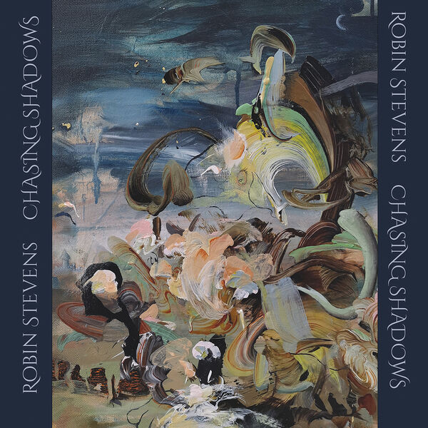 Rosa Campos - Robin Stevens: Chasing Shadows (2023) [FLAC 24bit/96kHz] Download