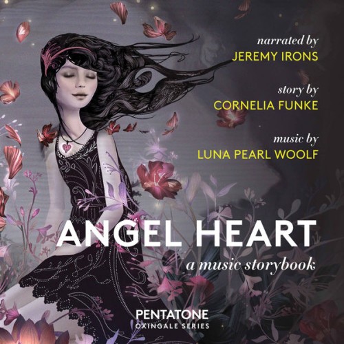 Jeremy Irons, Matt Haimovitz, Uccello – Angel Heart: A Music Storybook (2018) [FLAC 24 bit, 96 kHz]